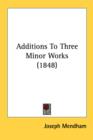 Additions To Three Minor Works (1848) - Book