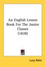An English Lesson Book For The Junior Classes (1828) - Book