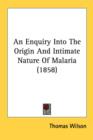 An Enquiry Into The Origin And Intimate Nature Of Malaria (1858) - Book