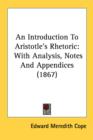 An Introduction To Aristotle's Rhetoric: With Analysis, Notes And Appendices (1867) - Book