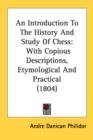 An Introduction To The History And Study Of Chess: With Copious Descriptions, Etymological And Practical (1804) - Book