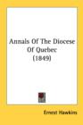 Annals Of The Diocese Of Quebec (1849) - Book