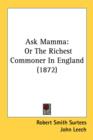 Ask Mamma : Or The Richest Commoner In England (1872) - Book