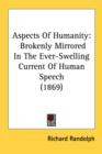 Aspects Of Humanity: Brokenly Mirrored In The Ever-Swelling Current Of Human Speech (1869) - Book