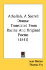 Athaliah, A Sacred Drama: Translated From Racine And Original Poems (1841) - Book