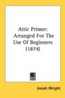 Attic Primer: Arranged For The Use Of Beginners (1874) - Book