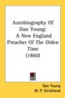 Autobiography Of Dan Young: A New England Preacher Of The Olden Time (1860) - Book