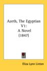 Azeth, The Egyptian V1: A Novel (1847) - Book