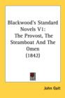 Blackwood's Standard Novels V1: The Provost, The Steamboat And The Omen (1842) - Book
