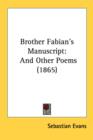 Brother Fabian's Manuscript: And Other Poems (1865) - Book