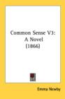 Common Sense V3: A Novel (1866) - Book