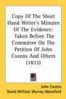 Copy Of The Short Hand Writer's Minutes Of The Evidence: Taken Before The Committee On The Petition Of John Cozens And Others (1833) - Book