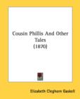 Cousin Phillis And Other Tales (1870) - Book