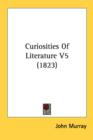 Curiosities Of Literature V5 (1823) - Book