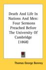 Death And Life In Nations And Men: Four Sermons Preached Before The University Of Cambridge (1868) - Book