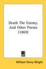 Death The Enemy, And Other Poems (1869) - Book