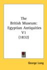 The British Museum: Egyptian Antiquities V1 (1832) - Book