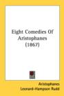 Eight Comedies Of Aristophanes (1867) - Book