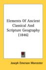 Elements Of Ancient Classical And Scripture Geography (1846) - Book