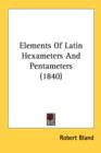 Elements Of Latin Hexameters And Pentameters (1840) - Book
