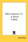 Ellie Forestere V1: A Novel (1850) - Book