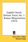 English Church Defense Tracts, No. 1: Roman Misquotations (1872) - Book