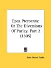 Epea Pteroenta: Or The Diversions Of Purley, Part 2 (1805) - Book