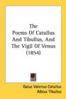 The Poems Of Catullus And Tibullus, And The Vigil Of Venus (1854) - Book