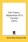Fair France: Impressions Of A Traveler (1871) - Book
