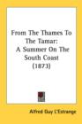 From The Thames To The Tamar: A Summer On The South Coast (1873) - Book