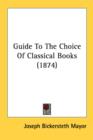 Guide To The Choice Of Classical Books (1874) - Book