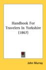 Handbook For Travelers In Yorkshire (1867) - Book