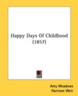 Happy Days Of Childhood (1857) - Book