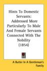 Hints To Domestic Servants: Addressed More Particularly To Male And Female Servants Connected With The Nobility (1854) - Book