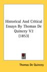 Historical And Critical Essays By Thomas De Quincey V2 (1853) - Book