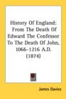History Of England: From The Death Of Edward The Confessor To The Death Of John, 1066-1216 A.D. (1874) - Book