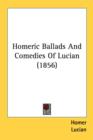 Homeric Ballads And Comedies Of Lucian (1856) - Book