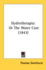 Hydrotherapia: Or The Water Cure (1843) - Book