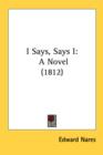 I Says, Says I: A Novel (1812) - Book