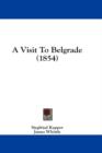 A Visit To Belgrade (1854) - Book