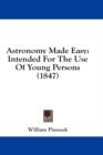 Astronomy Made Easy: Intended For The Use Of Young Persons (1847) - Book