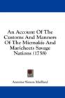 An Account Of The Customs And Manners Of The Micmakis And Maricheets Savage Nations (1758) - Book