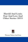 Harold And Louis: Fear And Love And Other Stories (1853) - Book