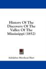 History Of The Discovery Of The Valley Of The Mississippi (1852) - Book
