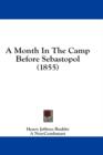 A Month In The Camp Before Sebastopol (1855) - Book