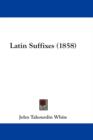 Latin Suffixes (1858) - Book