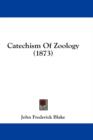 Catechism Of Zoology (1873) - Book