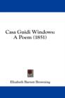 Casa Guidi Windows : A Poem (1851) - Book