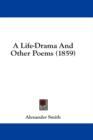 A Life-Drama And Other Poems (1859) - Book