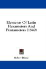 Elements Of Latin Hexameters And Pentameters (1840) - Book